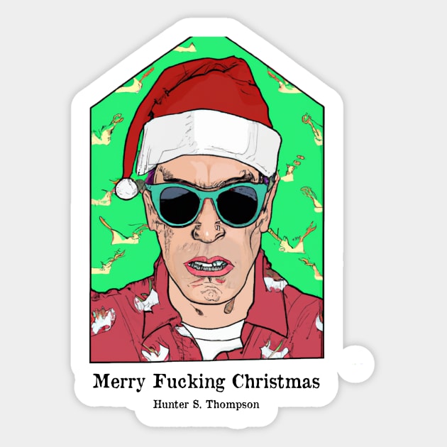 Hunter S. Thompson - Merry F*cking Christmas Sticker by WrittersQuotes